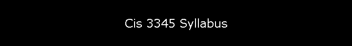 Cis 3345 Syllabus